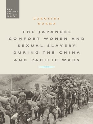 cover image of The Japanese Comfort Women and Sexual Slavery during the China and Pacific Wars